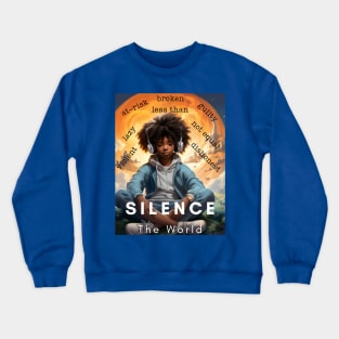 Silence The World v1 Crewneck Sweatshirt